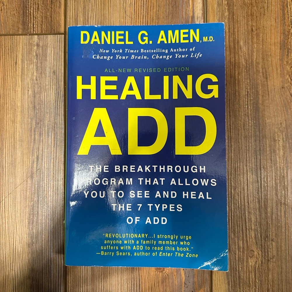 Healing ADD by Daniel G. Amen M.D.